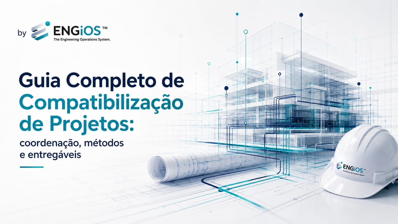 Guia Completo de Compatibilização de Projetos: coordenação, métodos, BIM e entregáveis