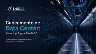 Cabeamento Estruturado em Data Centers: instalação, certificação e aceite